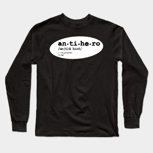 Anti hero definition Long Sleeve T-Shirt